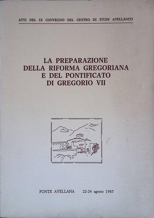 La preparazione della Riforma Gregoriana e del Pontificato di Gregorio VII - copertina