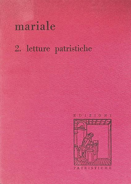 Mariale 2. Letture Patristiche - Per le solennità liturgiche ed altre memorie della Beata Vergine Maria Madre del Signore - copertina