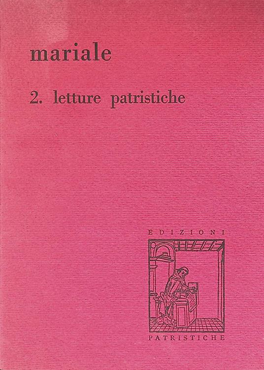 Mariale 2. Letture Patristiche - Per le solennità liturgiche ed altre memorie della Beata Vergine Maria Madre del Signore - copertina