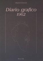 Felice Fatati. Diario grafico 1962