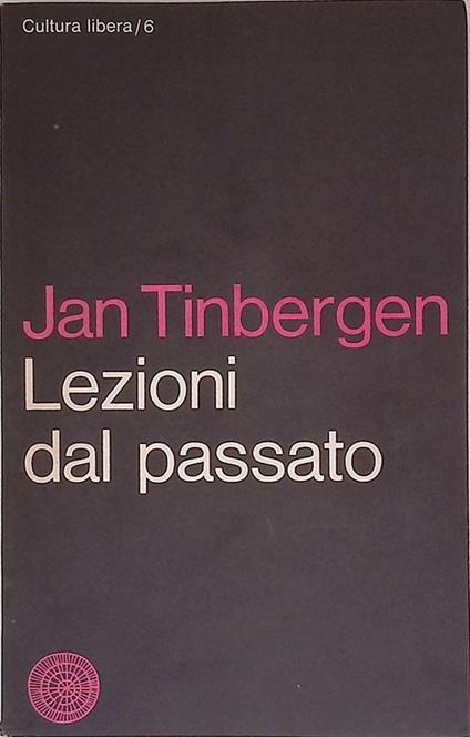 Lezioni dal passato - Jan Tinbergen - copertina