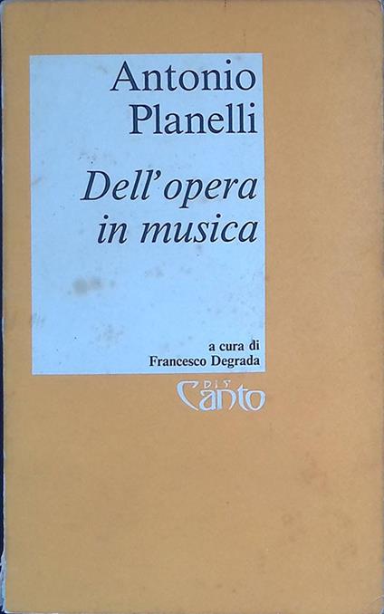Dell'opera in musica - Antonio Planelli - copertina