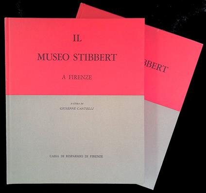 Il Museo Stibbert a Firenze. Volume II. DUE VOLUMI - copertina