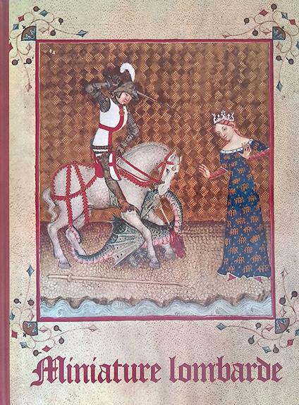 Miniature lombarde. Codici miniati dall'VIII al XIV secolo - copertina