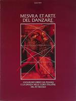 Mesura et Arte del Danzare. Guglielmo Ebreo da Pesaro e la danza nelle corti italiane del XV secolo