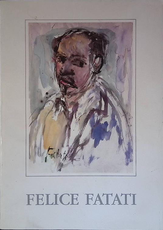 Novecento a fil di penna. Autoritratti di Felice Fatati - copertina