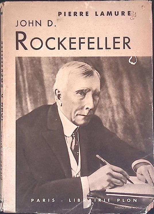 John D. Rockefeller - Pierre La Mure - copertina