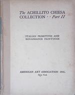 The Achillito Chiesa Collection Part II. Italian Primitives and Renaissance Paintings - Exhibition and unrestricted Public Sale at the American Art Galleries