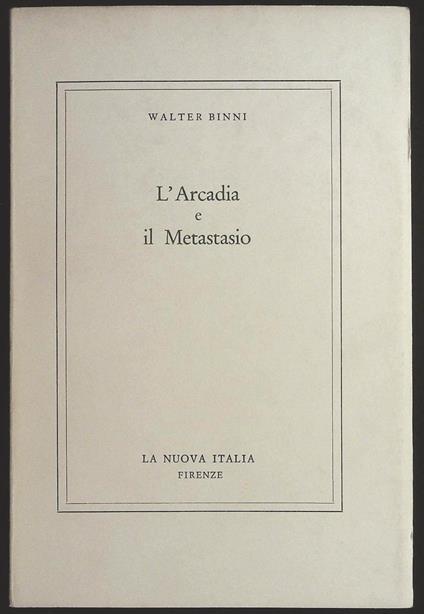 L'Arcadia e Metastasio - Walter Binni - copertina
