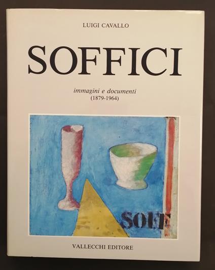 Soffici. Immagini e documenti - Luigi Cavallo - copertina