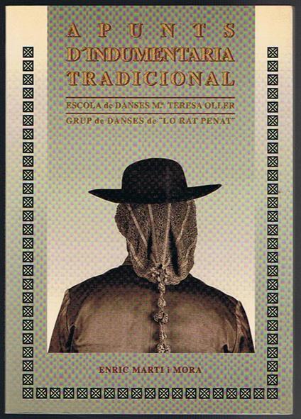 Apunts d'indumenta tradicional Escola de danses M. Teresa Oller Grup de danses de la rat penat - copertina