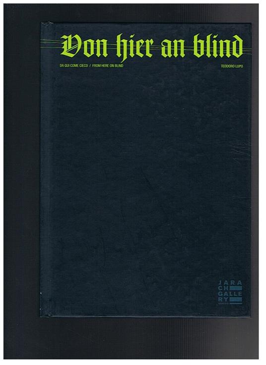 Von hier an blind. Da qui come cieco. Grom here on blind - copertina