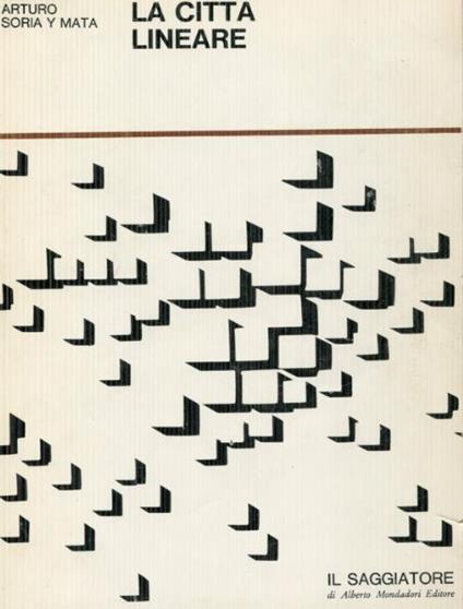 La citta' lineare. A cura di George R. Collins e Carlos Flores - copertina