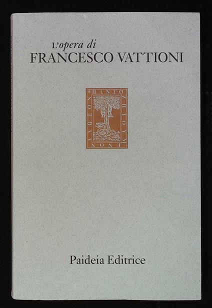 L'opera di Francesco Vattoni. 1922 - 1995 - copertina