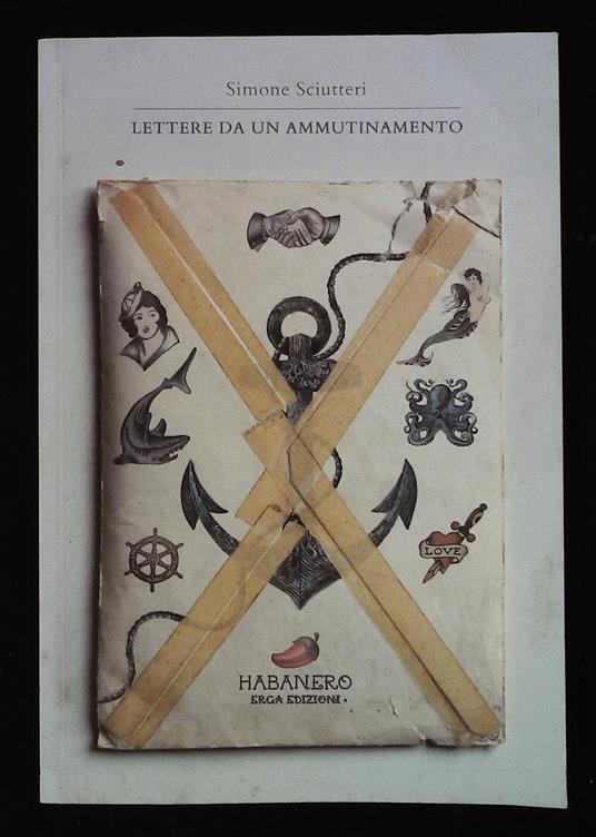 Lettere da un ammutinamento. Bella e lunga dedica autografa dell'autore a firma Simone - Simone Sciutteri - copertina