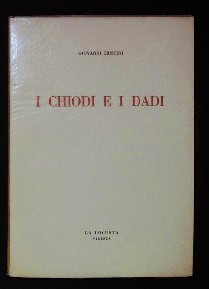 I chiodi e i dadi - Giovanni Cristini - copertina