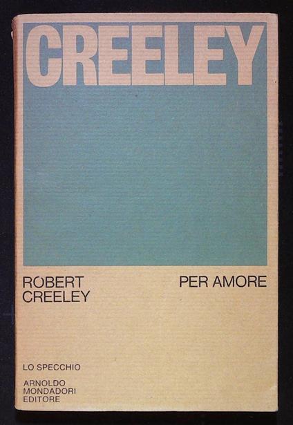 Per amore - Robert Creeley - copertina