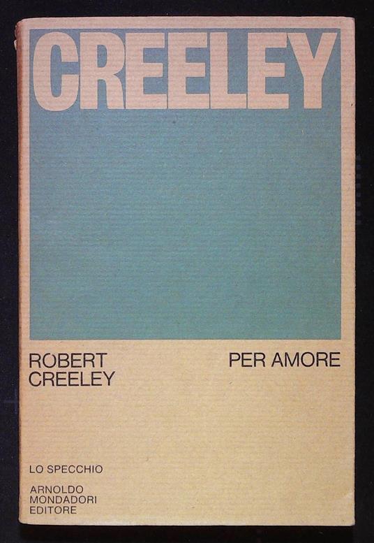 Per amore - Robert Creeley - copertina