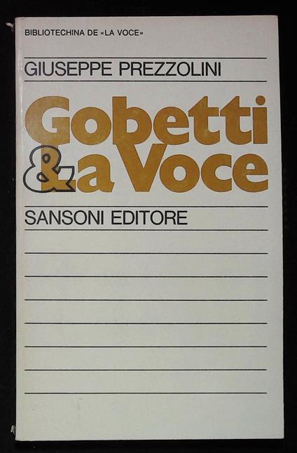 Gobetti e "La voce" - Giuseppe Prezzolini - copertina