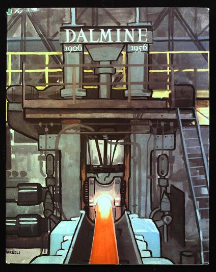 La Dalmine durante cinquant'anni. 27 gugno 1906 - 27 giugno 1956 - copertina