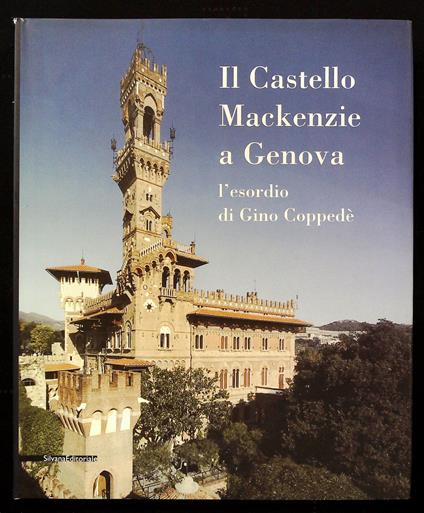 Il Castello Mackenzie a Genova. L'esordio di Gino Coppedè - copertina