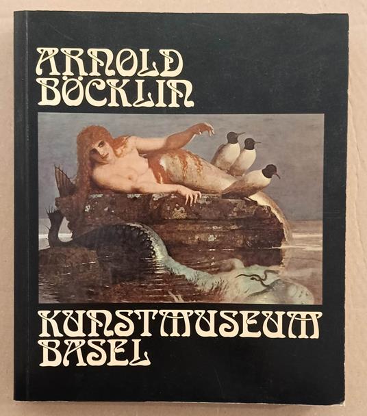 Arnold Bocklin. 1827 - 1901 - copertina