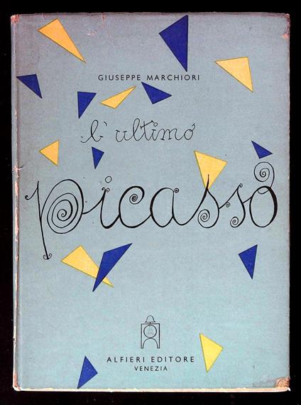 L'ultimo Picasso - Giuseppe Marchiori - copertina