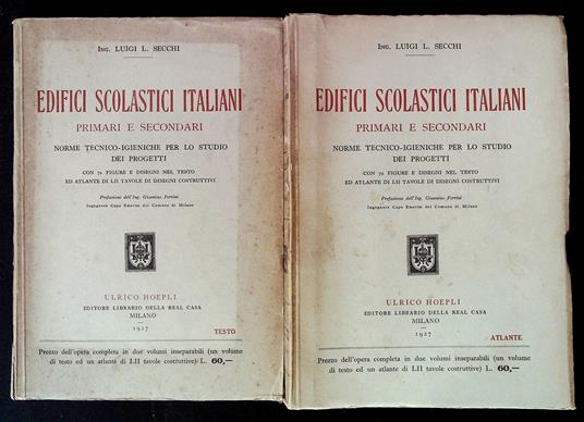 Edifici scolastici italiani primari e secondari. Norme tecnico-igieniche per lo studio dei progetti. Due volumi - copertina