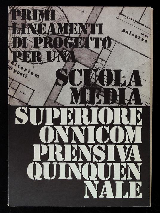 Primi lineamenti di progetto per una scuola media superioreonnicomprensiva quinquennale - copertina