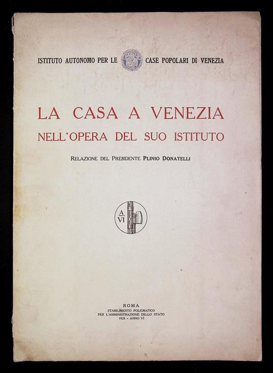 La Casa a Venezia nell'opera del suo istituto - copertina