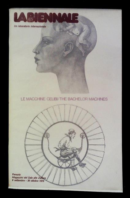 Le macchine celibi / The bachelor machines. La Biennale di Venezia. Magazzini del Sale alle Zattere - Aa.vv. - copertina