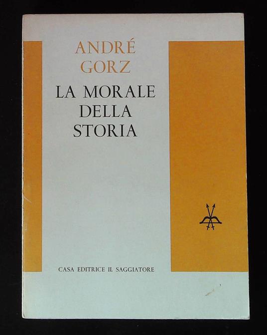 La morale della storia - André Gorz - copertina