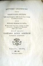 Lettere Ligustiche ossia osservazioni critiche sullo Stato Geografico della Liguria fino ai tempi di Ottone il Grande, con le Memorie Storiche di Caffa, ed altri luoghi della Crimea posseduti un tempo dà Genovesi, e Spiegazione dè Monumenti Liguri
