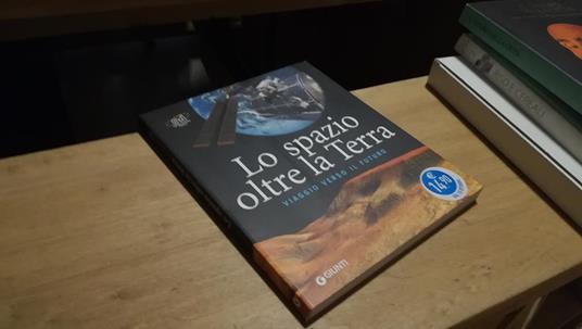 Lo spazio oltre la Terra. Viaggio verso il futuro - copertina