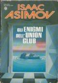 Gli enigmi dell’Union Club - Isaac Asimov - copertina