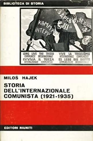 STORIA DELL'INTERNAZIONALE COMUNISTA (1921-1935). La politica del fronte unico - Milos Hajek - copertina