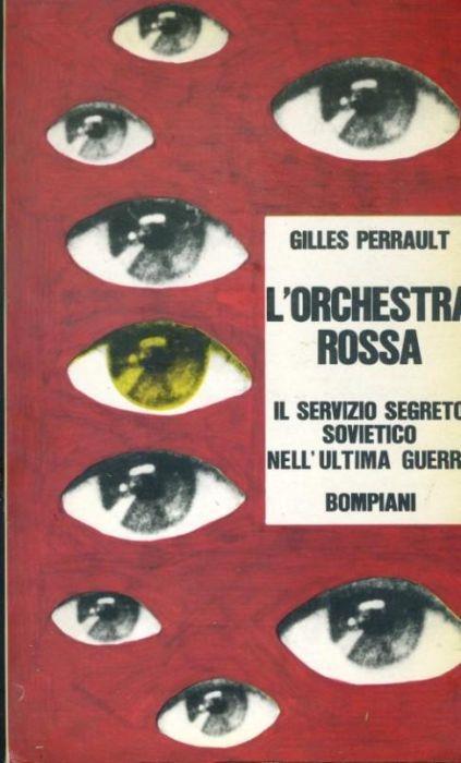L' ORCHESTRA ROSSA. Il servizio segreto sovietico durante la Seconda Guerra Mondiale - copertina