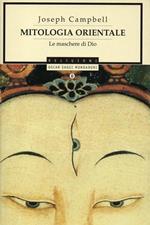 MITOLOGIA ORIENTALE. Le maschere di Dio