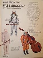 FASE SECONDA. Studi sulla nuova musica