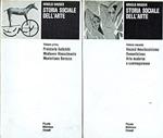 STORIA SOCIALE DELL'ARTE (2 Volumi). 1. Preistoria. Antichità. Medioevo. Rinascimento. Manierismo. Barocco. 2. Rococò. Neoclassicismo. Romanticismo. Arte moderna e contemporanea