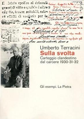 SULLA SVOLTA. Carteggio clandestino dal carcere 1930-31-32 - Umberto Terracini - copertina