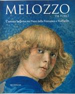 MELOZZO DA FORLI'. L'umana bellezza tra Piero della Francesca e Raffaello