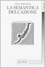 LA SEMANTICA DELL'AZIONE. Discorso e azione