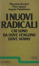 I NUOVI RADICALI. Storia e sociologia di un movimento politico