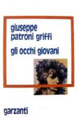 Gli Occhi Giovani - Giuseppe Patroni Griffi - copertina
