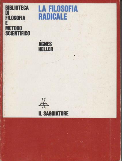 La Filosofia Radicale - Ágnes Heller - copertina