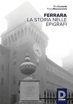 FERRARA. La storia nelle epigrafi