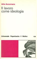 Il Lavoro Come Ideologia