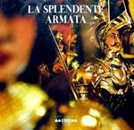 LA SPLENDENTE ARMATA. La Collezione dei Pupi di Costa Magica