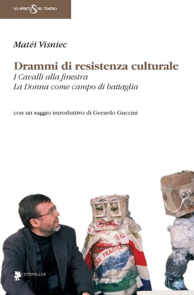 DRAMMI DI RESISTENZA CULTURALE. I Cavalli alla finestra. La Donna come campo di battaglia - copertina